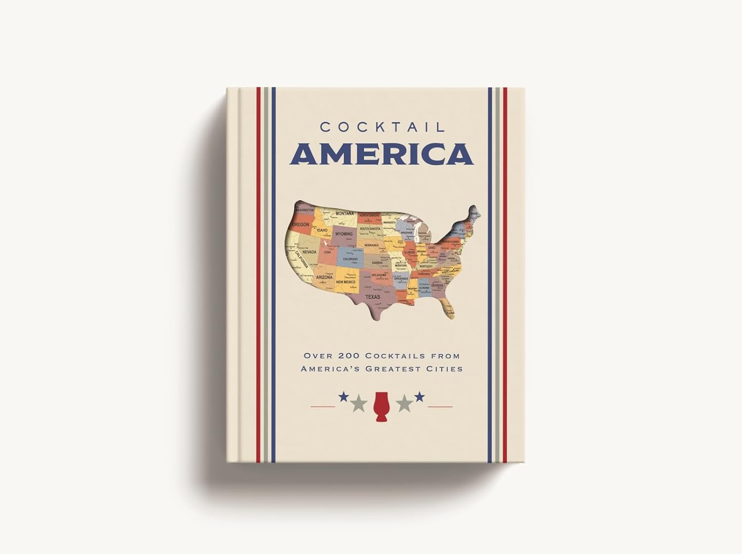 Cocktail America: Over 200 Cocktails From America's Greatest Cities
