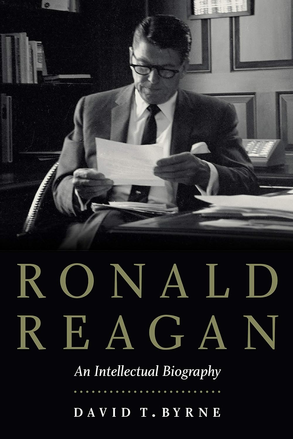 Ronald Reagan: Intellectual Biography