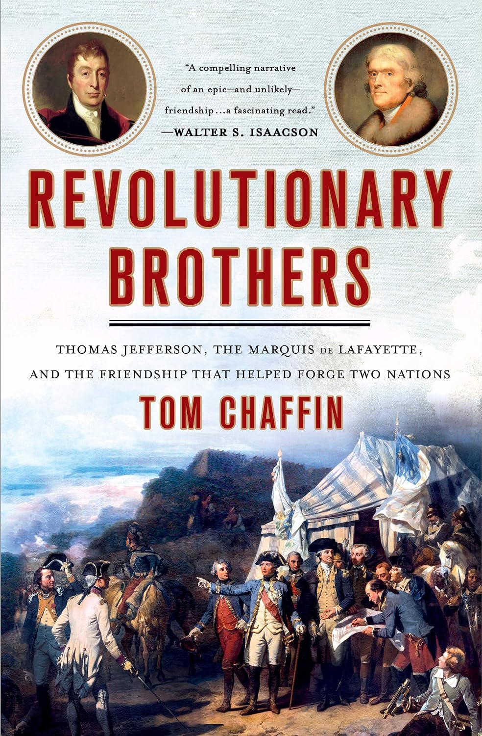 Revolutionary Brothers: Thomas Jefferson, the Marquis de Layfayette