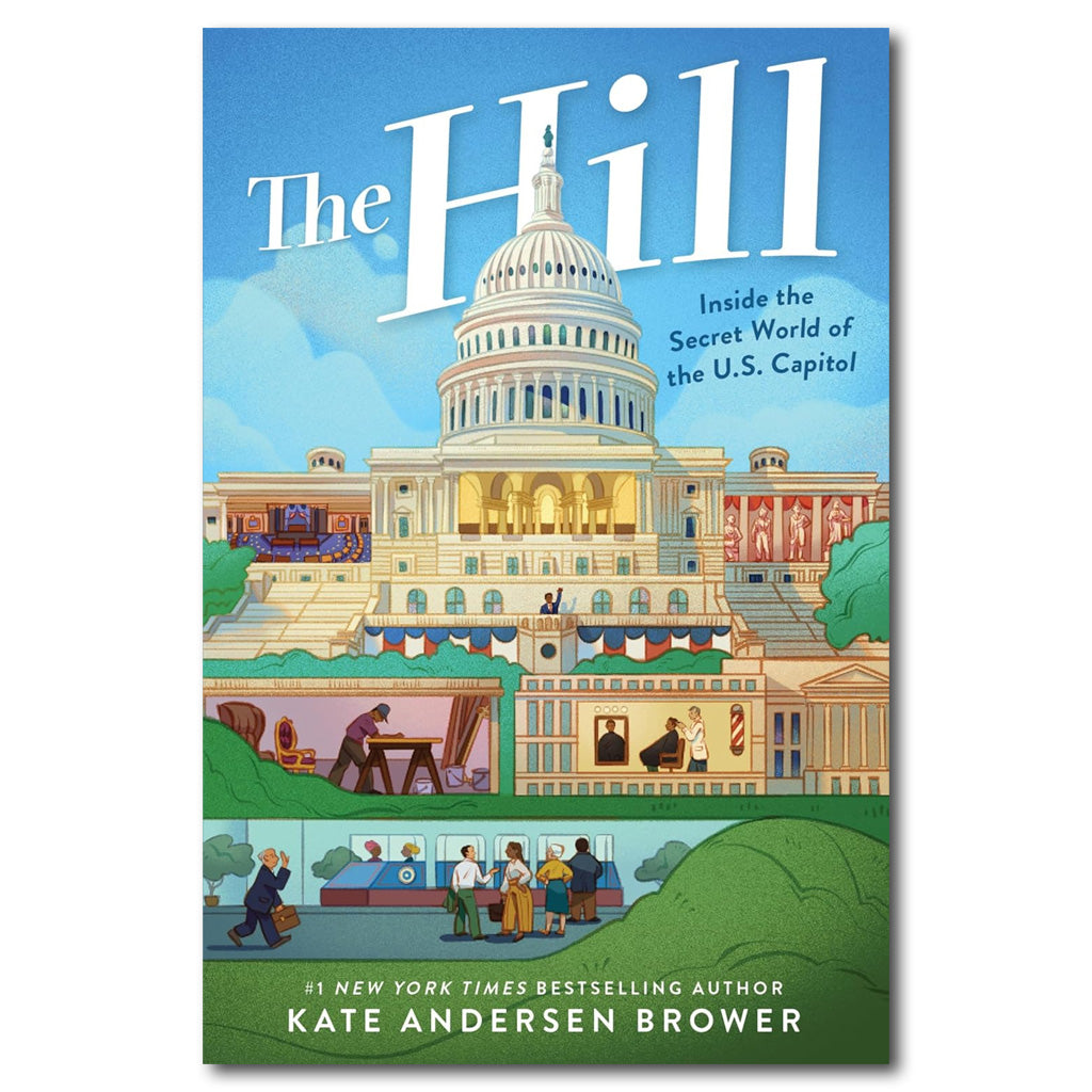 The Hill: Inside the Secret World of the U.S. Capitol