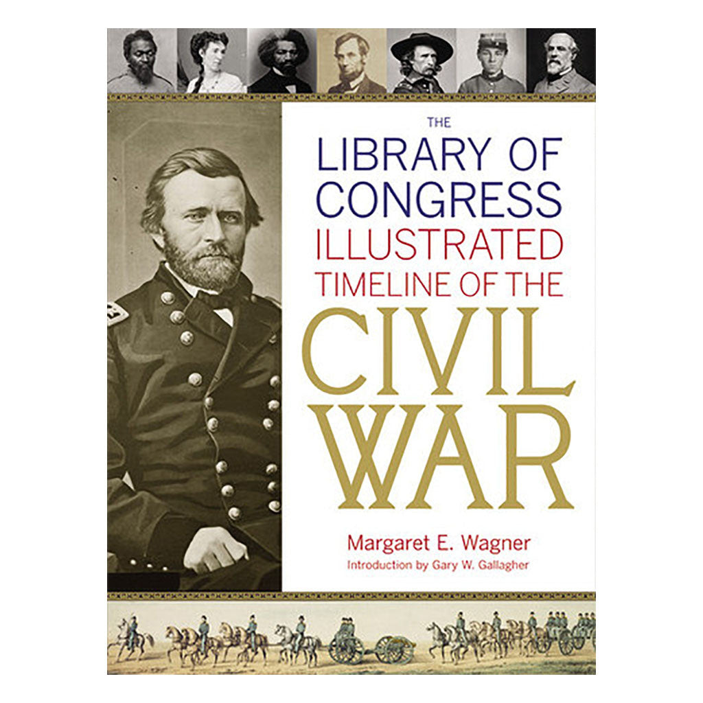 Library of Congress Illustrated Timeline of the Civil War - Library of Congress Shop