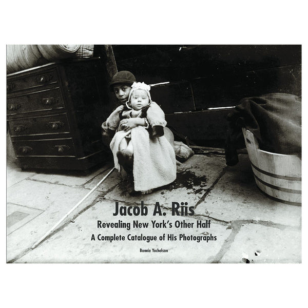 Jacob A. Riis: Revealing New York's Other Half - Library of Congress Shop