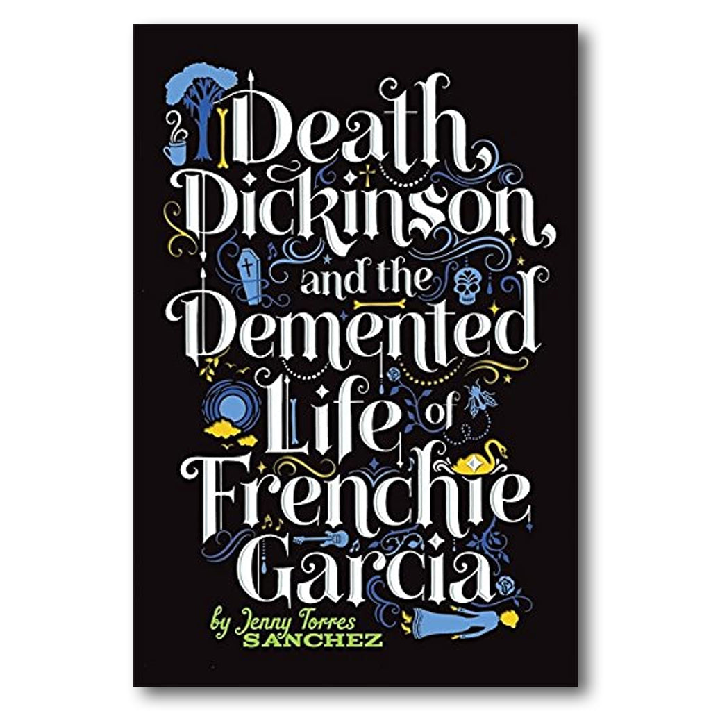 Death, Dickinson, and the Demented Life of Frenchie Garcia
