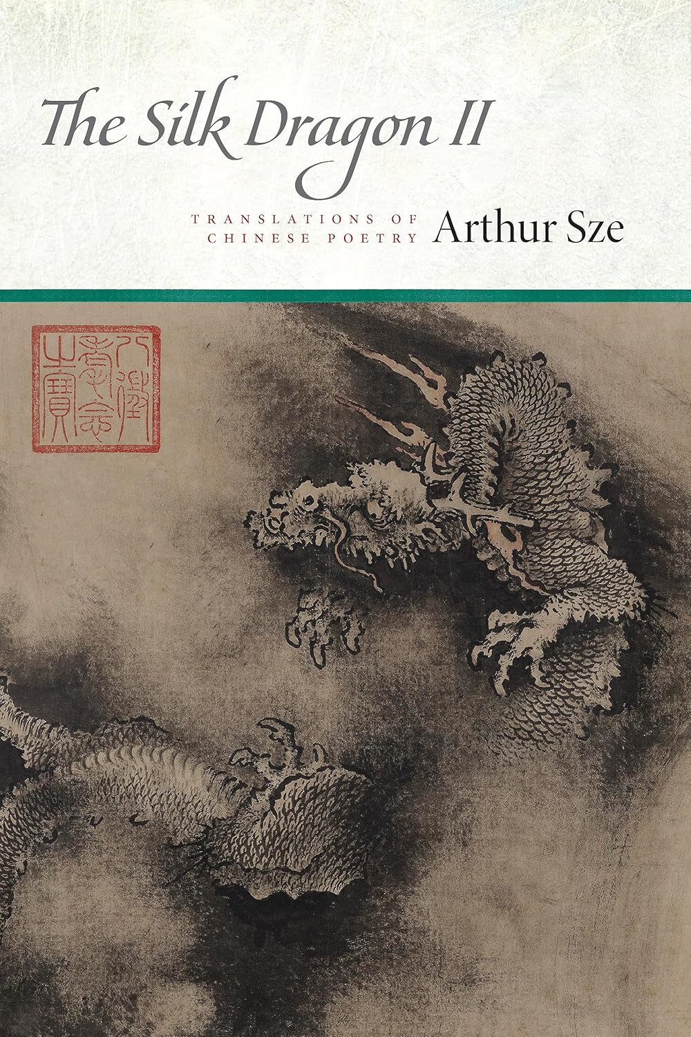 Silk Dragon II: Translations of Chinese Poetry
