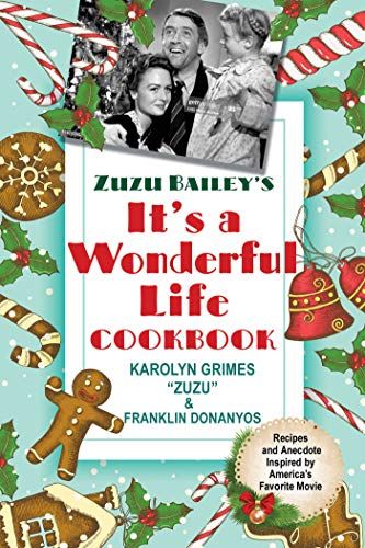 ZuZu Bailey's It's a Wonderful Life Cookbook