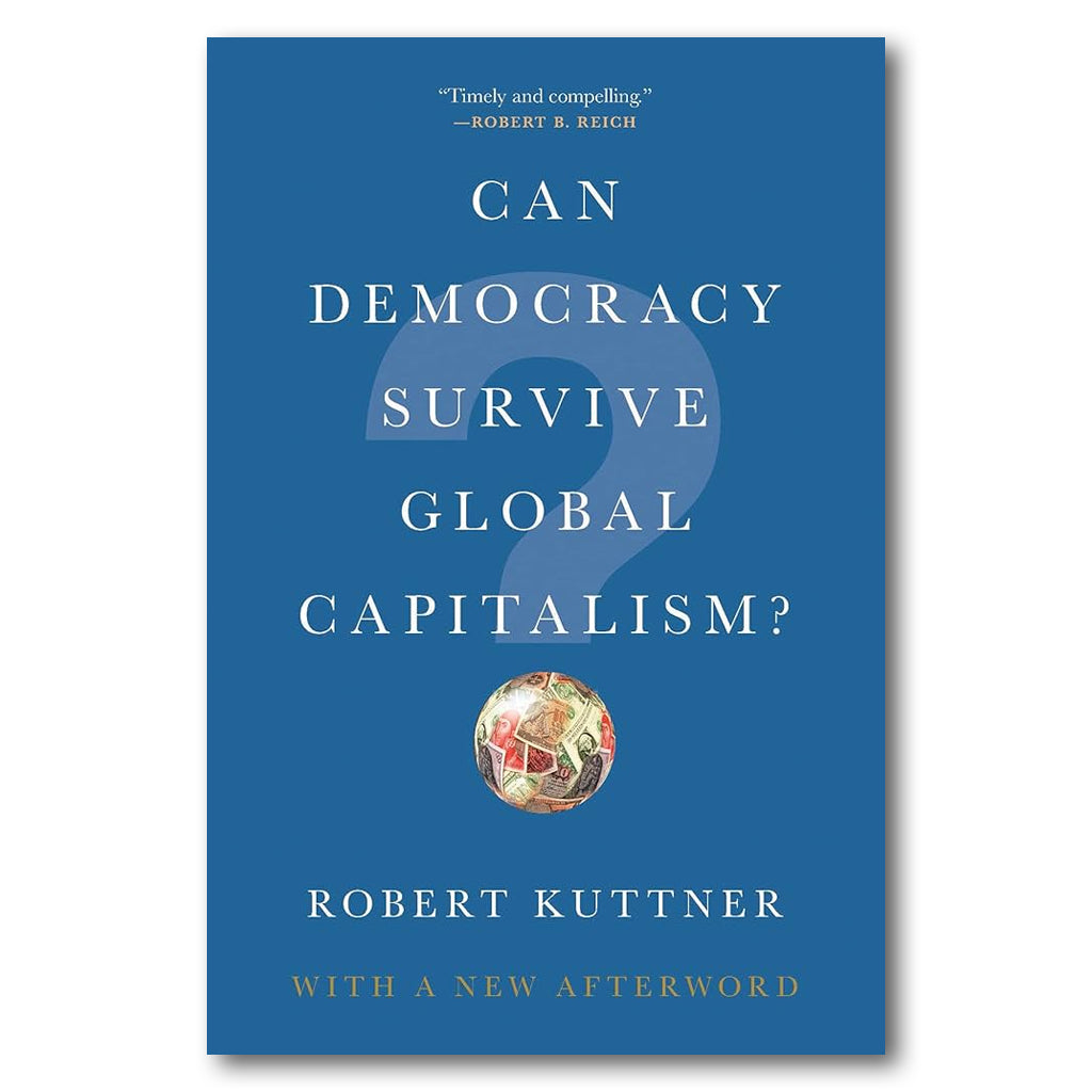 Can Democracy Survive Global Capitalism?