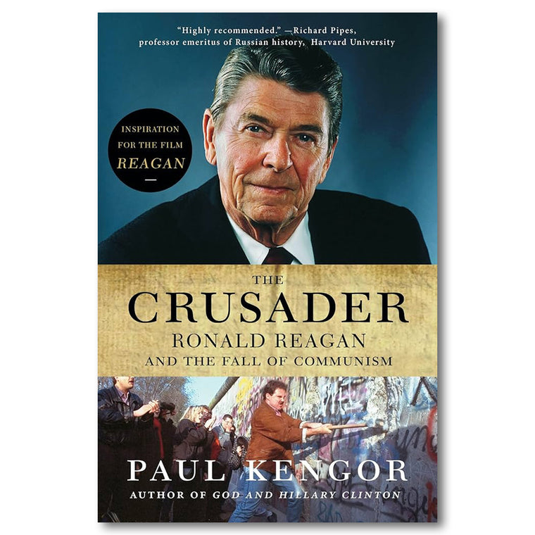 The Crusader: Ronald Reagan and the Fall of Communism