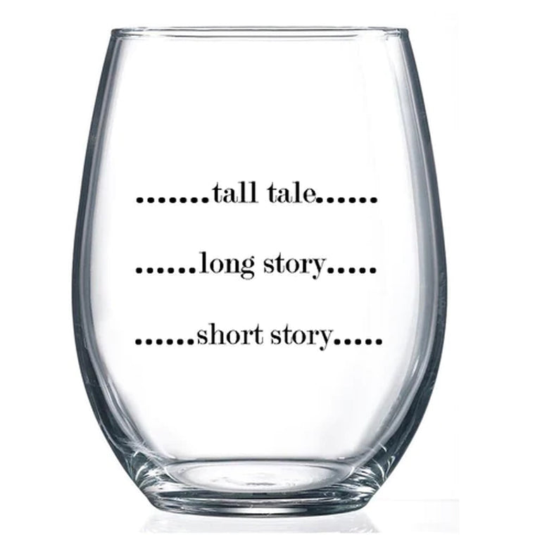 Long Story, Tall Tale Wine Glass