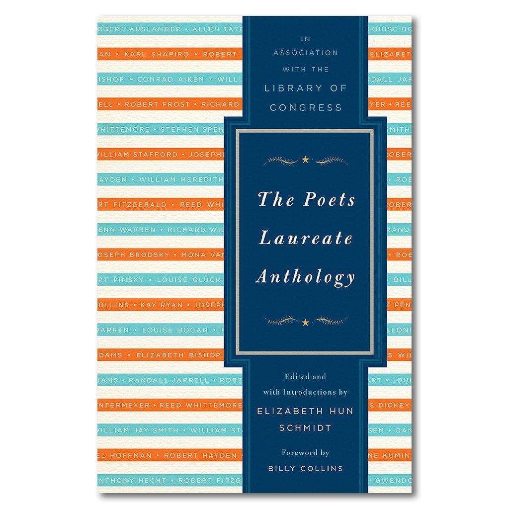 The Poets Laureate Anthology - Library of Congress Shop