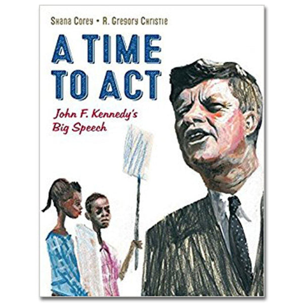 A Time to Act: John F. Kennedy's Big Speech - Library of Congress Shop