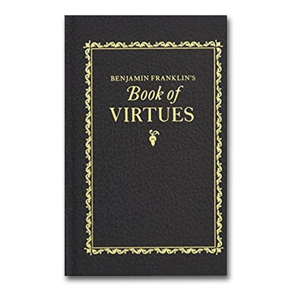 Benjamin Franklin’s Book of Virtues - Library of Congress Shop