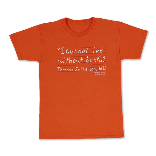 I Cannot Live Without Books Kids T-Shirt - Library of Congress Shop