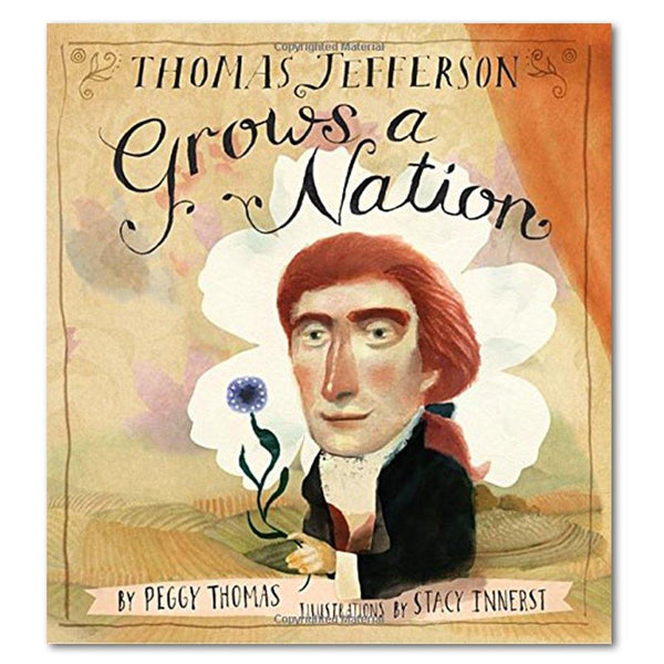 Thomas Jefferson Grows a Nation - Library of Congress Shop
