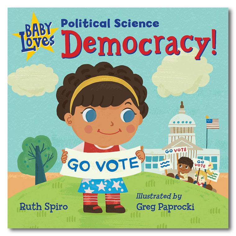 Baby Loves Political Science: Democracy Go Vote