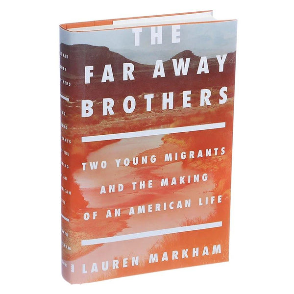 The Far Away Brothers: Two Young Migrants and the Making of an American Life - Library of Congress Shop
