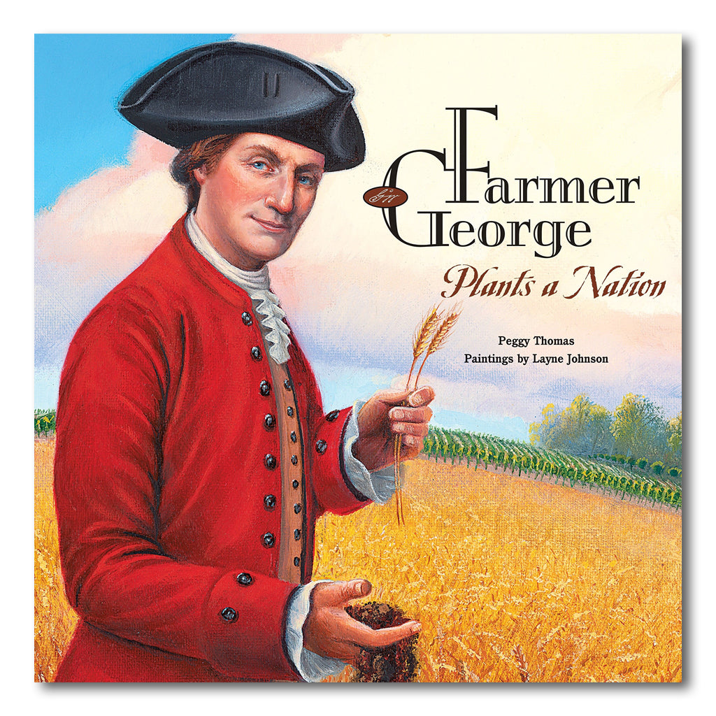 Farmer George Plants a Nation