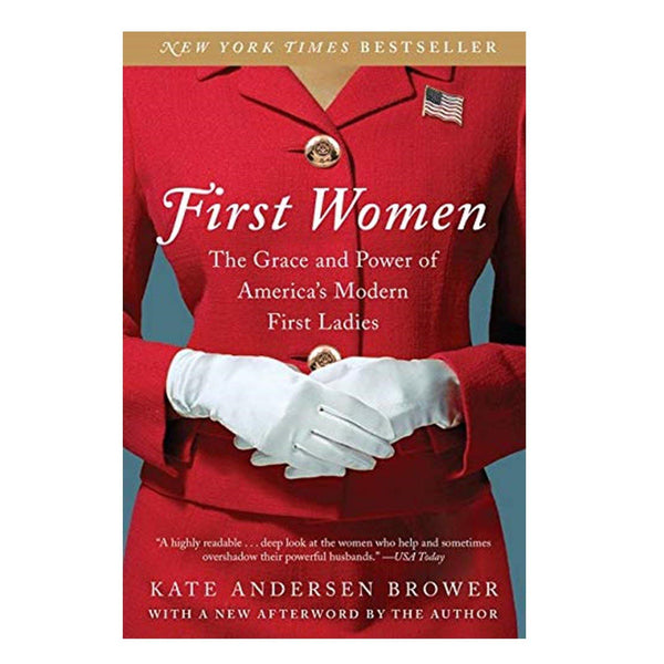 First Women:  The Grace and Power of America's Modern First Ladies - Library of Congress Shop
