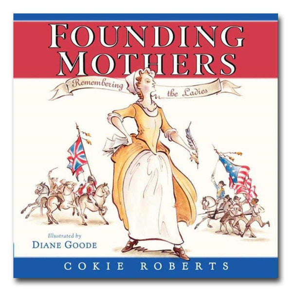 Founding Mothers: Remembering the Ladies - Library of Congress Shop