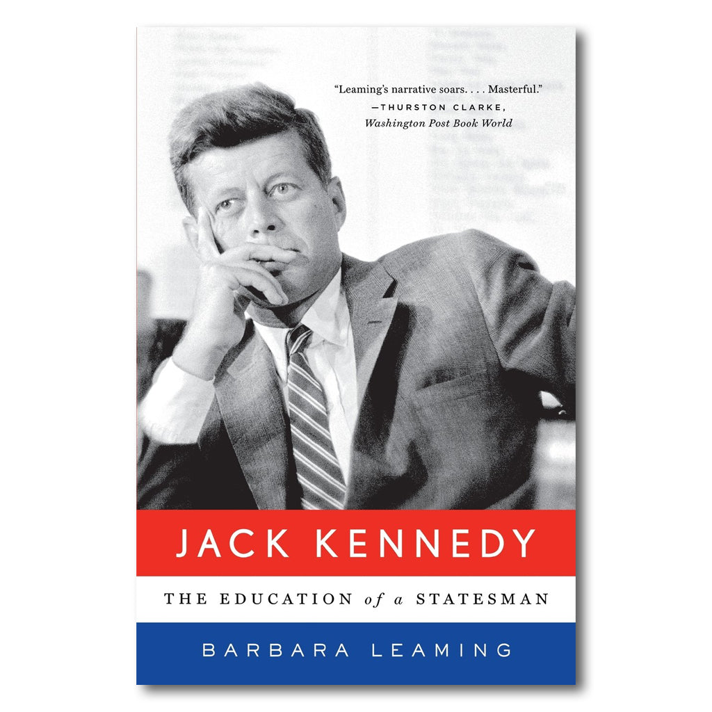 Jack Kennedy: The Education of a Statesman