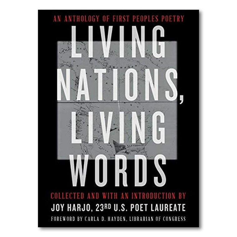 Living Nations, Living Words: An Anthology of First Peoples Poetry