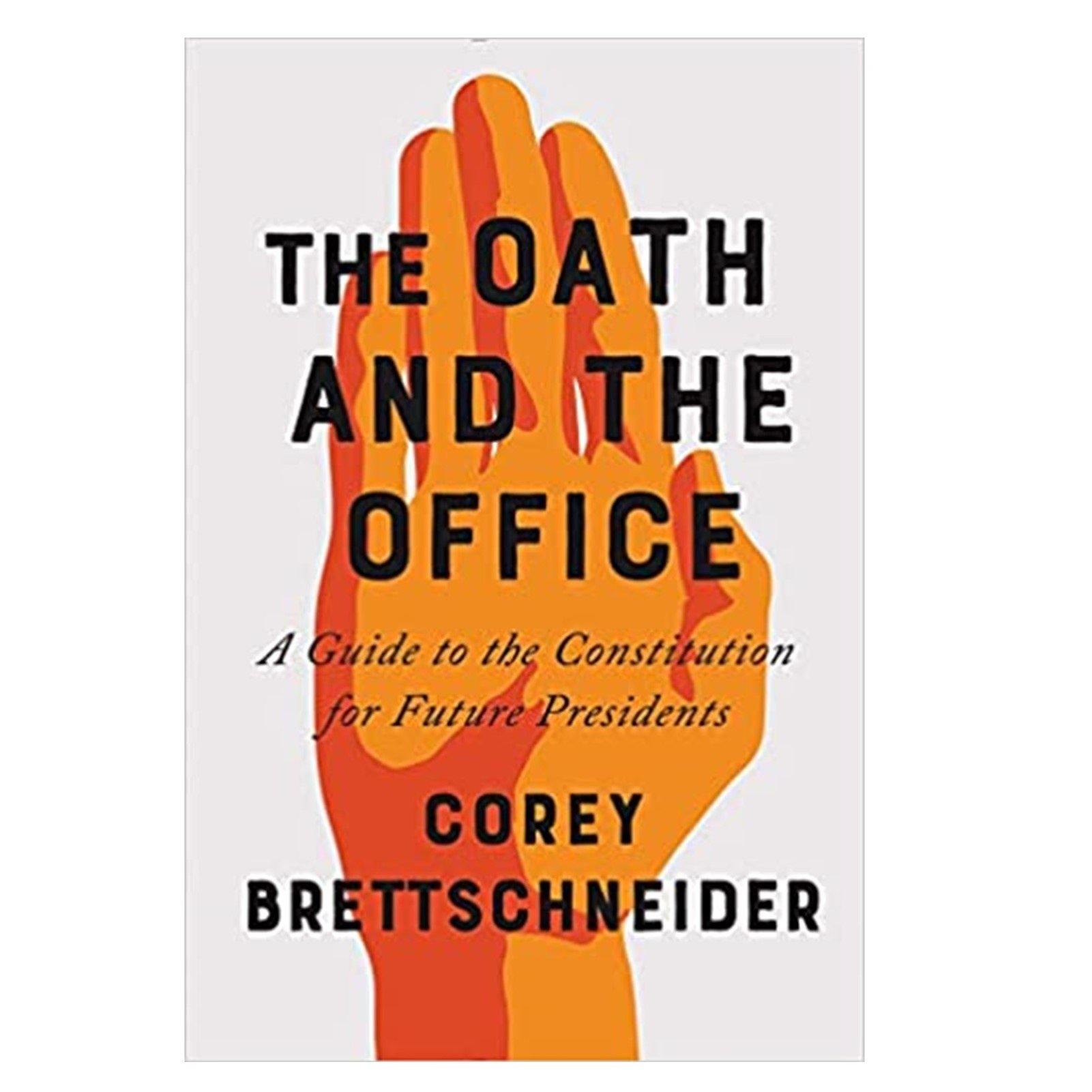 The Oath and the Office: A Guide to the Constitution for Future Presidents - Library of Congress Shop