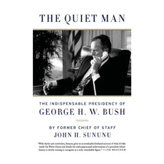 A Quiet Man:  The Indispensable Presidency of George H.W. Bush - Library of Congress Shop