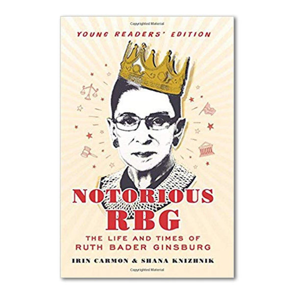 Notorious RBG: The Life and Times of Ruth Bader Ginsberg (Young Readers' Edition) - Library of Congress Shop
