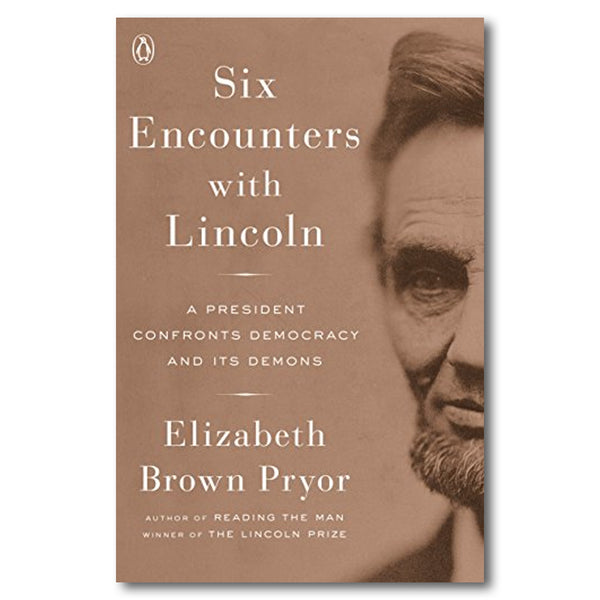 Six Encounters with Lincoln