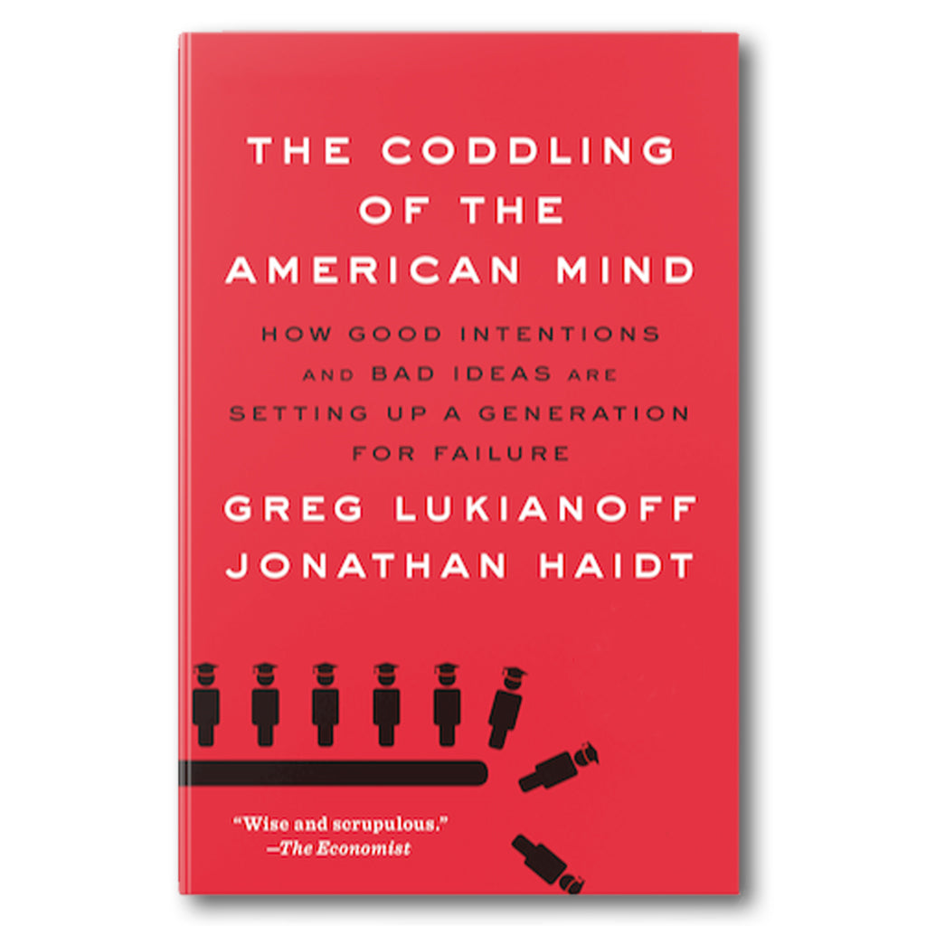 The Coddling of the American Mind